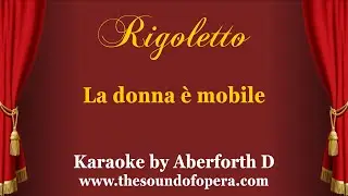 KARAOKE - La donna &egrave; mobile - Rigoletto (Verdi) | Aberforth D