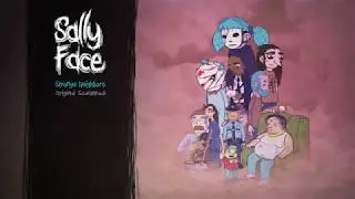 Sally Face: Strange Neighbors OST