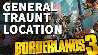 General Traunt Location Borderlands 3