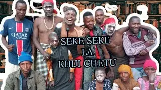 SEKE SEKE LA KIJIJI CHETU EPISODE 1 