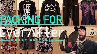 PACKING FOR EVER AFTER MUSIC FESTIVAL 2018