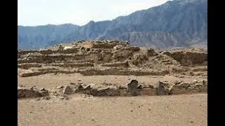 Caral, Peru & Its Forgotten Sister City