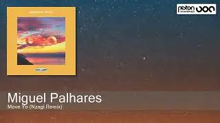 Miguel Palhares - Move Yo (Nzagi Remix) [Piston Recordings]