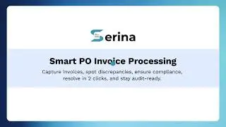 Serina Demo - Smart PO Invoice Processing