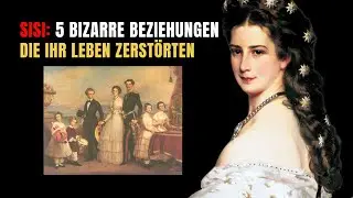 Sisi: 5 bizarre Beziehungen, die ihr Leben zerstörten