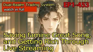 Dual-Realm Trading System:Saving famine Great Song,and Getting Rich Through Live Streaming