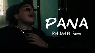 PANA - Rish Mel (Official Music Video) ft. Rove