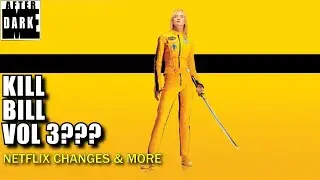 Kill Bill Volume 3??? Netflix Changes & More - MEAD Live