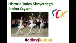 Historia tańca klasycznego - Janina Czyszak
