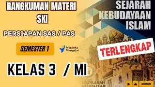 TERLENGKAP | Rangkuman materi SKI kelas 3 Semester 1 | Persiapan SAS/ PAS