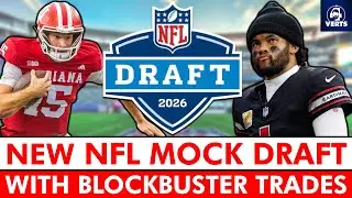NEW 2026 NFL Mock Draft With BLOCKBUSTER TRADES!