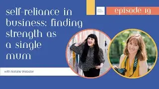 Self-reliance in Business: Finding Strength as a Single Mum