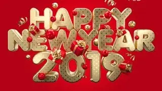 HAPPY NEW YEAR WISHES 2019|| HAPPY NEW YEAR VIDEO WISHES|| HAPPY NEW YEAR STATUS||~PAWAN PK