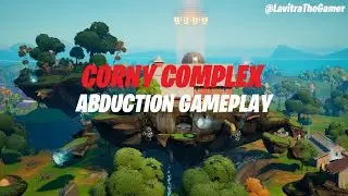 Corny Complex Abduction Gameplay | Fortnite Season 7 | LavitraTheGamer