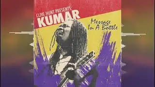 Kumar - Message In A Bottle (The Police cover) [Clive Hunt / Ineffable Records] 2025