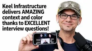 Keel Infrastructure delivers AMAZING context and color thanks to EXCELLENT interview questions!