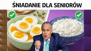 ALERT GERIATRYCZNY: 10 PORANNYCH PRODUKT&Oacute;W, kt&oacute;re każdy SENIOR powinien jeść codziennie!