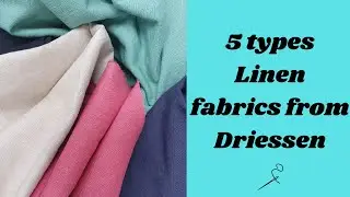 5 types of linnen fabrics from Driessen stoffen #fabrichaul #driessenstoffen #linen