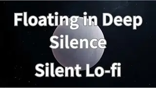 Floating in Deep Silence | 2 Hours of Space Ambient Music
