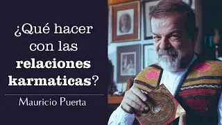 RELACIONES KARMICAS | MAURICIO PUERTA | @CodigosTV
