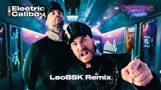 Electric Callboy - Tekkno Train 🚂 (LeoBSK Remix)