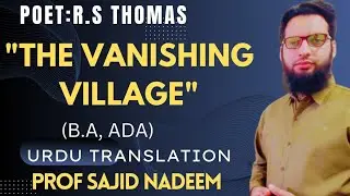Poem 16: The Vanishing Village By R.S Thomas | Translation, explanation and analysis