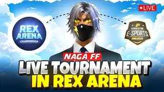 🔴REX ARENA LIVE TOURNAMENT🏆 | Naga FF