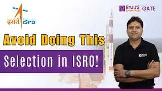 Avoid Doing This for Selection in ISRO Exam! | BYJU'S GATE