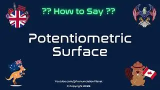 🔋 🌊 How to Pronounce Potentiometric Surface? (CORRECTLY) | Pronunciation Planet