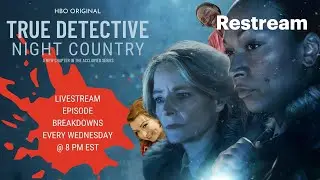 Truer Detectives | Season 4 Part 5 Episode Breakdown
