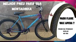 PNEU PACO FLAME ARO 26 E UM &Oacute;TIMO PENEU E UM CUSTO BENEF&Iacute;CIO MAIOR AINDA  SURPREENDENTE 😲😲