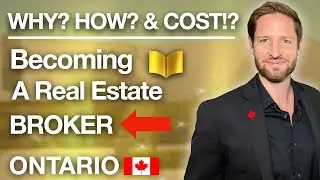 How To Become A Real Estate Broker In Ontario, Canada And WHY!?