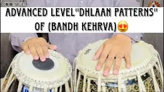 *ADVANCED LEVEL DHLAAN PATTERNS* 😍 | BANDH KEHRVA LESSON | HARKIRAT&rsquo;S TABLA LESSONS | TUTORIAL VIDEO