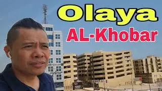 Olaya AL-Khobar Kingdom of Saudi Arabia | AL-Khobar City Eastern Province Pinoy sa Saudi Middle East