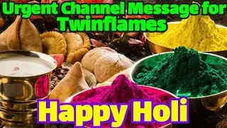 Urgent Channel Message for Twinflames (Hindi) | Happy Holi | SHIV TwinFlameJourney