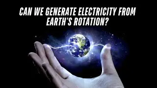 Can We Generate Electricity From Earth Rotation? #innovation #physics #science
