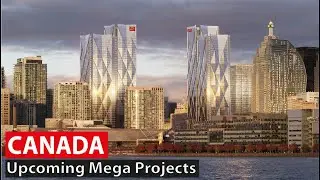 8Upcoming Mega Projects in Canada That Will Define the Nation&rsquo;s Economic Destiny
