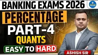 Banking Exams 2026 | Percentage Chapter Part 4 | Quants by Ashish Sir #quantitativeaptitude