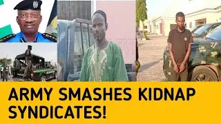 Massive Breakthrough! Nigerian Army Dismantles De&aelig;dly Kidn&aelig;pping Syndicate in Northeast