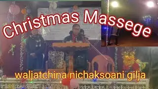 Christmas Massege Bible Sermon Waljatchina nichaksoani Gilja II Krenial Momin 