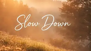 SLOW DOWN | Gentle Affirmations to Release Pressure