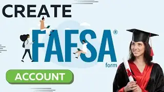 How to Create FAFSA Account & ID