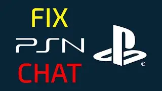 Fix PSN Chat Support Not Working