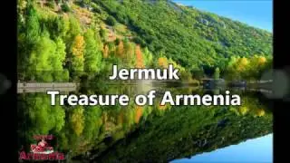 Jermuk - Treasure of Armenia