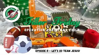 Operation Christmas Child - Filler Friday Episode 11 🏀🏈⚾️🎾 June 2025