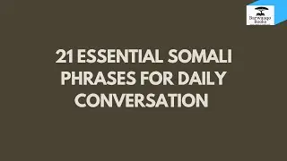Learn Somali for Beginners: 21 Essential Phrases for Daily Conversation