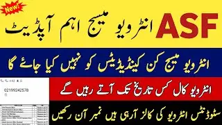 Asf interview calls update 2024 || Asf interview result 2024 ||Asf new update 2024|pak jobs ghazi