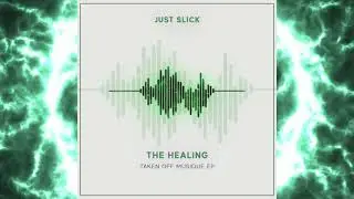 Just Slick - The Healing (Visualizer)