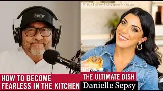 Fearless in the Kitchen: The Story of &ldquo;The Big Brunch&rdquo; Finalist Danielle Sepsy