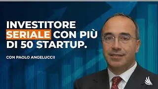 Non esiste il Business Angel giusto, esiste il Business Angel adatto 💭 Paolo Angelucci